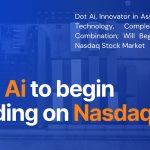 Dot Ai, Innovator in Asset Intelligence Technology, Completes Business Combination; Will Begin Trading on Nasdaq Stock Market